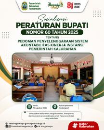 SOSIALISASI PERBUB TENTANG SISTEM AKUNTABILITAS KINERJA INSTANSI PEMERINTAH (SAKIP) KALURAHAN
